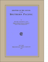 Chapters on the History of the Southern Pacific- Stuart Daggett