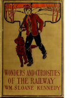 Wonders and Curiosities of the Railway – WM Sloane Kennedy